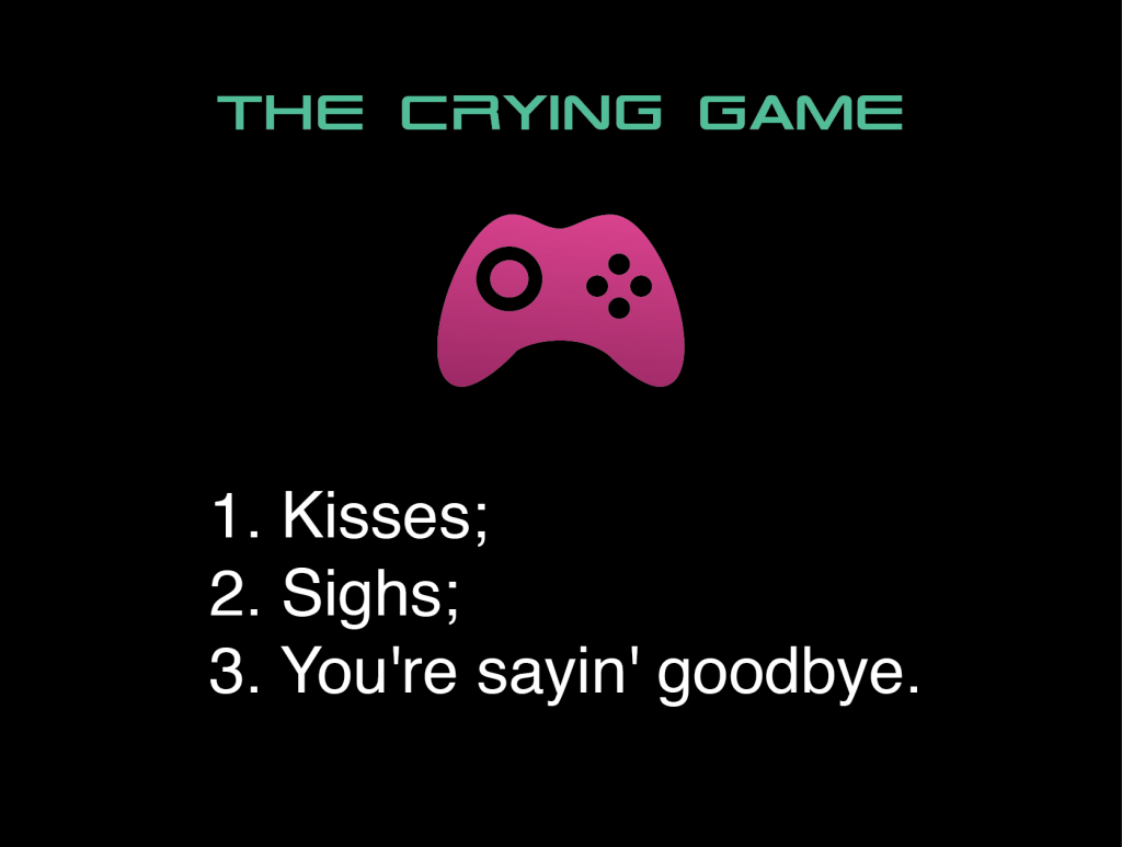 The Crying Game Rules